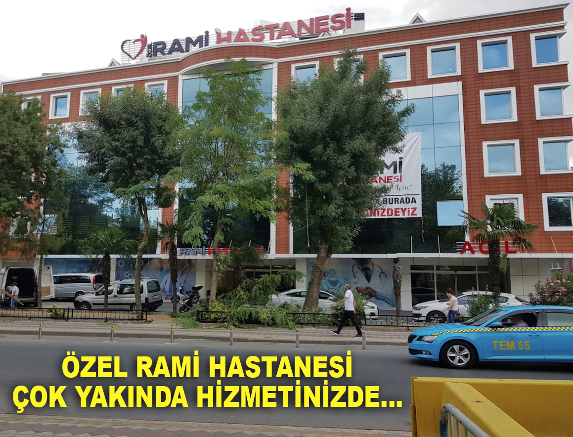 RAMİ HASTANESİ GÜN SAYIYOR