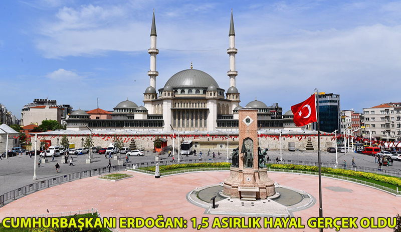 TAKSİM CAMİİ İBADETE AÇILDI