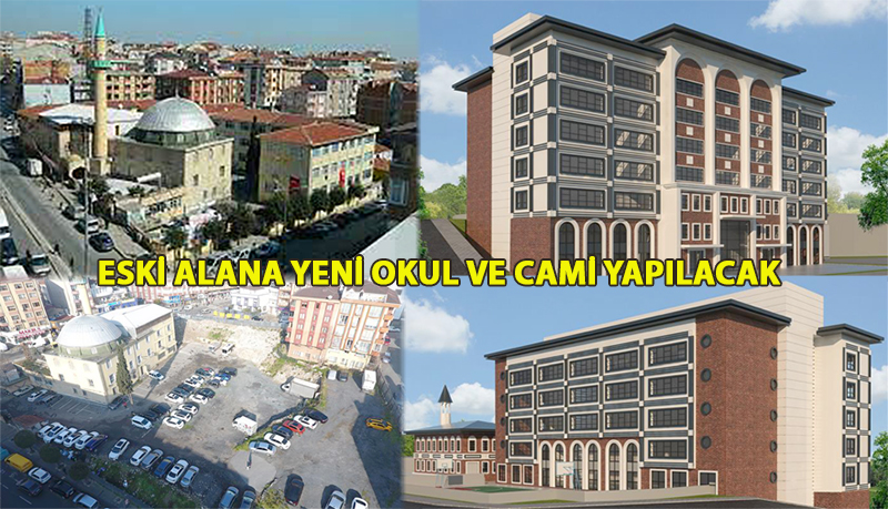 OKUL VE CAMİ  YENİDEN YAPILIYOR