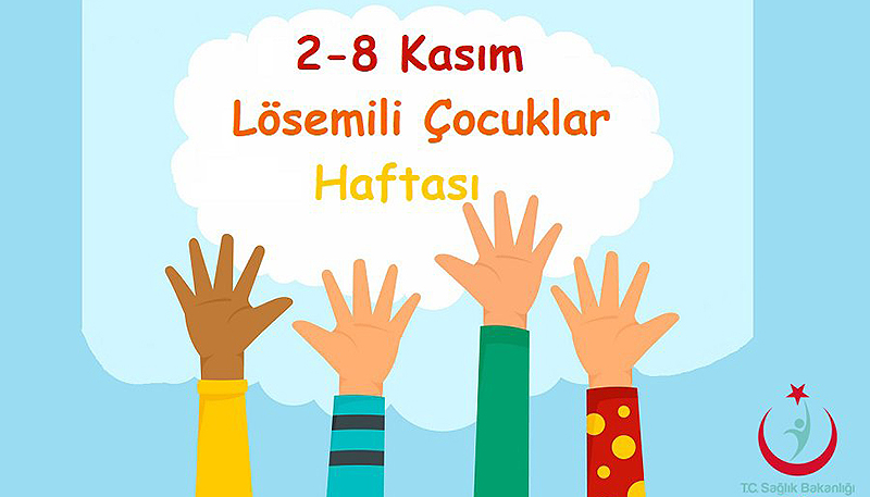  LÖSEMİLİ ÇOCUKLAR HAFTASI