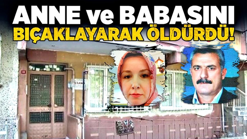 ANNE VE BABASINI ÖLDÜRDÜ