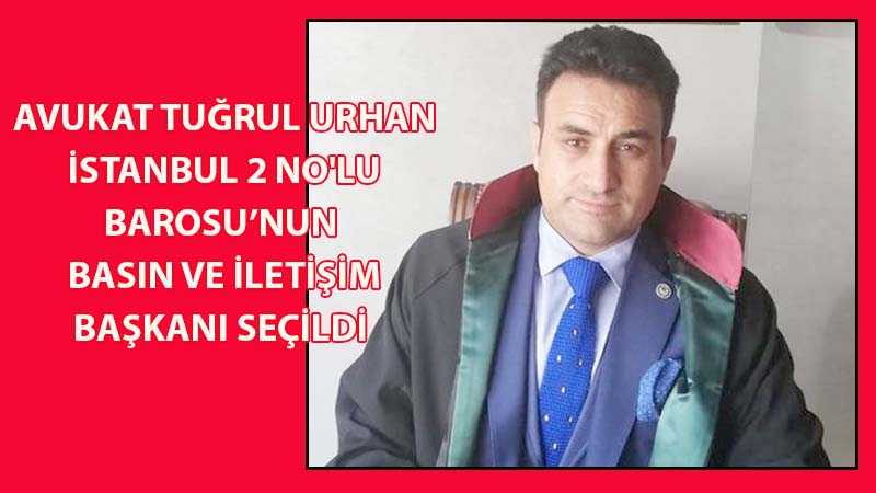TUĞRUL URHAN’A ÖNEMLİ GÖREV