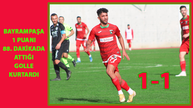 BAYRAMPAŞA YENİŞEMEDİ: 1-1