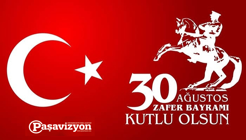 30 Ağustos Zafer Bayramı kutlu olsun