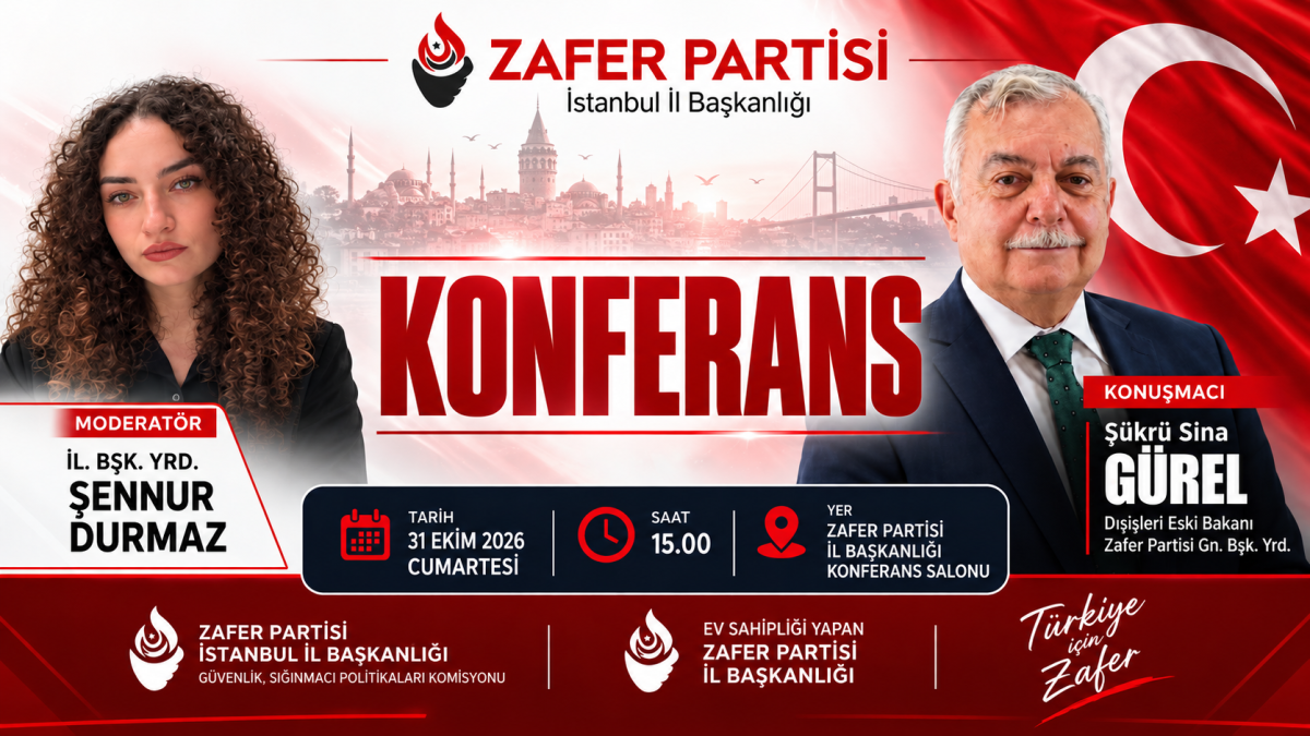 Zafer Partisi İstanbul İl Başkanlığından konferans daveti